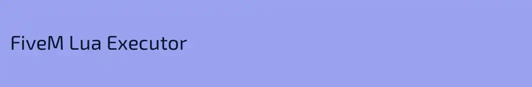 FiveM Lua Executor